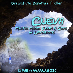 Cueva - música de Dreamflute Dorothée Fröller