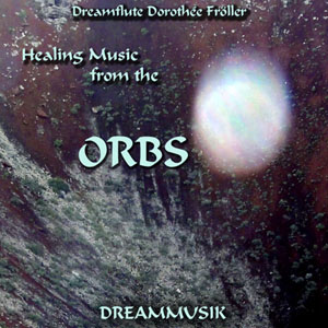 Orbes - música de Dreamflute Dorothée Fröller