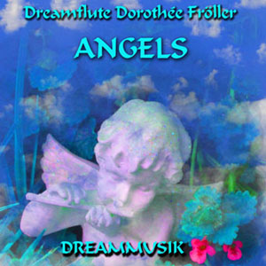 Música para la meditación con los ángeles de Dreamflute Dorothée Fröller