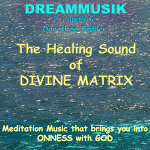 Música meditativa para la curación cuántica de Dreamflute Dorothée Fröller