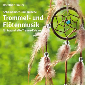 Música chamánico relajante de Dorothée Fröller