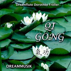 Música relajante meditativa Qi Gong de Dreamflute Dorothée Fröller